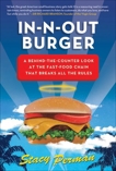 In-N-Out Burger: A Behind-the-Counter Look at the Fast-Food Chain That Breaks All the Rules, Perman, Stacy