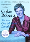 We Are Our Mothers' Daughters: Revised and Expanded Edition, Roberts, Cokie