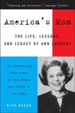 America's Mom: The Life, Letters, and Legacy of Ann Lan, Kogan, Rick