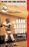 I Had a Hammer: The Hank Aaron Story, Aaron, Hank