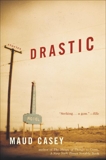 Drastic: Stories, Casey, Maud