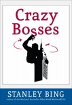 Crazy Bosses: Fully Revised and Updated, Bing, Stanley