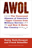 AWOL: The Unexcused Absence of America's Upper Classes from Military Service -- and How It Hurts Our Country, Schaeffer, Frank & Roth-Douquet, Kathy