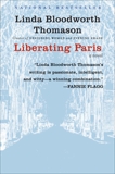 Liberating Paris: A Novel, Thomason, Linda Bloodworth