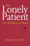 The Lonely Patient: Travels Through Illness, Stein, Michael