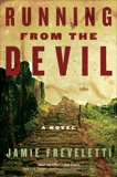 Running from the Devil: A Novel, Freveletti, Jamie