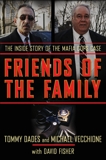 Friends of the Family: The Inside Story of the Mafia Cops Case, Dades, Tommy & Vecchione, Mike & Fisher, David