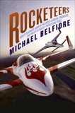 Rocketeers: Visionaries and Daredevils of the New Sp, Belfiore, Michael