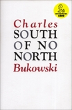 South of No North, Bukowski, Charles