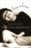 Boy Alone: A Brother's Memoir, Greenfeld, Karl Taro