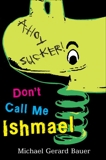 Don't Call Me Ishmael, Bauer, Michael Gerard