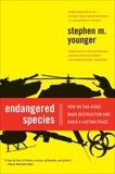 Endangered Species: Mass Violence and the Future of Humanity, Younger, Stephen M.