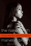 The Naked Truth: Young, Black, Beautiful and Surviving, Brown, Marvelyn & Martin, Courtney