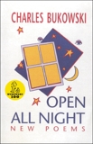 Open All Night, Bukowski, Charles