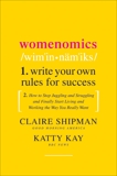 Womenomics: Work Less, Achieve More, Live Better, Shipman, Claire & Kay, Katherine