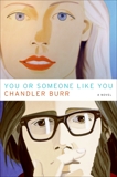 You or Someone Like You: A Novel, Burr, Chandler