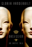 Obsession: An Erotic Tale, Vanderbilt, Gloria