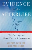 Evidence of the Afterlife: The Science of Near-Death Experiences, Long, Jeffrey & Perry, Paul