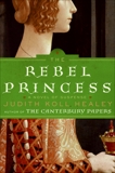 The Rebel Princess, Healey, Judith Koll