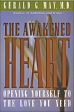 The Awakened Heart, May, Gerald G.
