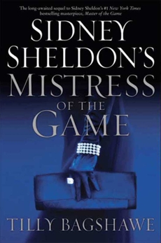 Sidney Sheldon's Mistress of the Game, Sheldon, Sidney & Bagshawe, Tilly