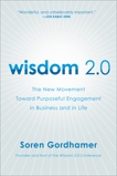 Wisdom 2.0: Ancient Secrets for the Creative and Constantly Connected, Gordhamer, Soren