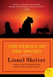 The Female of the Species: A Novel, Shriver, Lionel