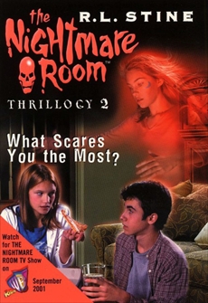 The Nightmare Room Thrillogy #2: What Scares You the Most?, Stine, R.L.