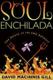 Soul Enchilada, Gill, David Macinnis