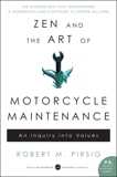 Zen and the Art of Motorcycle Maintenance: An Inquiry Into Values, Pirsig, Robert M.
