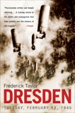 Dresden: Tuesday, February 13, 1945, Taylor, Frederick