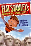 Flat Stanley's Worldwide Adventures #1: The Mount Rushmore Calamity, Brown, Jeff