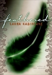 Feathered, Kasischke, Laura