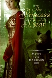 The Princess and the Bear, Harrison, Mette Ivie