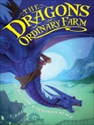 The Dragons of Ordinary Farm, Williams, Tad & Beale, Deborah