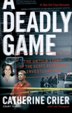 A Deadly Game: The Untold Story of the Scott Peterson Investigation, Crier, Catherine