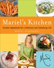 Mariel's Kitchen: Simple Ingredients for a Delicious and Satisfying Life, Hemingway, Mariel