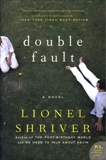 Double Fault: A Novel, Barrington Saddler LLC & Shriver, Lionel