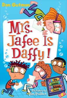 My Weird School Daze #6: Mrs. Jafee Is Daffy!, Gutman, Dan