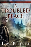 A Troubled Peace, Elliott, L. M.