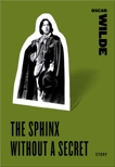 The Sphinx Without a Secret, Wilde, Oscar