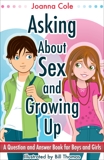 Asking About Sex & Growing Up: A Question-and-Answer Book for Kids, Cole, Joanna