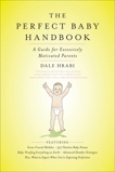 The Perfect Baby Handbook: A Guide for Excessively Motivated Parents, Hrabi, Dale