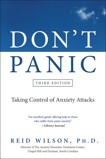 Don't Panic Third Edition: Taking Control of Anxiety Attacks, Wilson, Reid