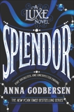 Splendor, Godbersen, Anna