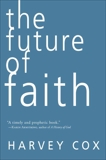 The Future of Faith, Cox, Harvey