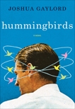 Hummingbirds: A Novel, Gaylord, Joshua