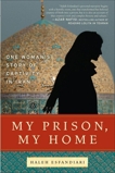 My Prison, My Home: One Woman's Story of Captivity in Iran, Esfandiari, Haleh