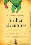 Further Adventures: A Novel, Fink, Jon Stephen