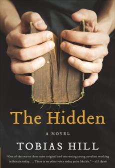 The Hidden: A Novel, Hill, Tobias